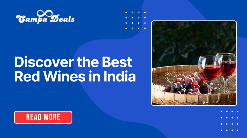 The Best Red Wines in India