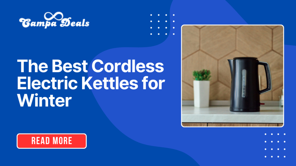 The Best Cordless Electric Kettles for Winter in 2025