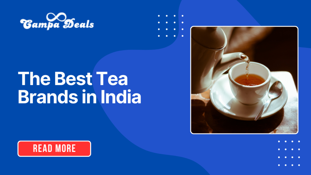 The Best Tea Brands in India